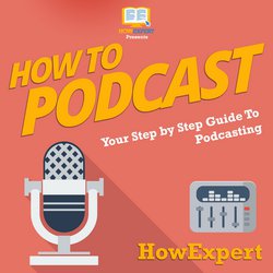 How To Podcast|HowExpert