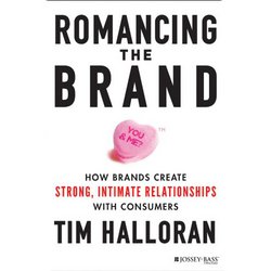 Romancing the Brand|Halloran, Tim