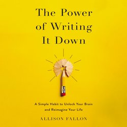 Power of Writing It Down, The|Fallon, Allison