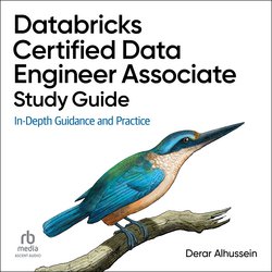 Databricks Certified Data Engineer Associate Study Guide|Alhussein, Derar