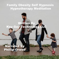 Family Obesity Self Hypnosis Hypnotherapy Meditation|LLC, Key Guy Technology