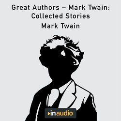 Great Authors – Mark Twain: Collected Stories|Twain, Mark