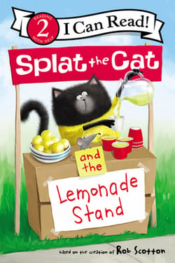 Splat the Cat and the Lemonade Stand|Rob Scotton