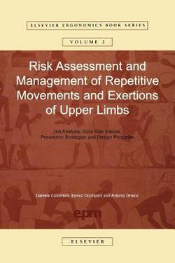 Risk Assessment and Management of Repetitive Movements and Exertions of Upper Limbs|Daniela Colombini