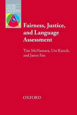 Fairness, Justice and Language Assessment|Tim McNamara