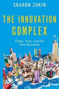 The Innovation Complex|Sharon Zukin