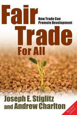 Fair Trade for All|Joseph E. Stiglitz