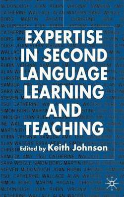 Expertise in Second Language Learning and Teaching|K. Johnson
