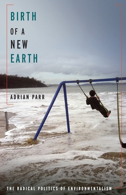 Birth of a New Earth|Adrian Parr