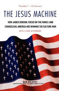 The Jesus Machine|Dan Gilgoff