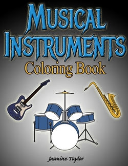 Musical Instruments Coloring Book|Jasmine Taylor