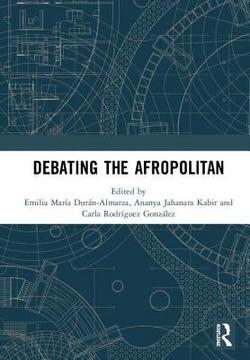 Debating the Afropolitan|Emilia María Durán-Almarza