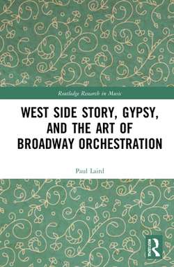 West Side Story, Gypsy, and the Art of Broadway Orchestration|Paul Laird