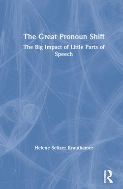 The Great Pronoun Shift|Helene Seltzer Krauthamer