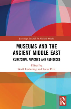 Museums and the Ancient Middle East|Geoff Emberling