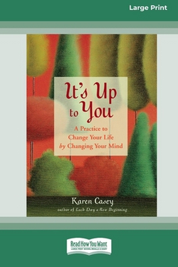 It's Up to You|Karen Casey