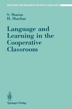 Language and Learning in the Cooperative Classroom|Shlomo Sharan