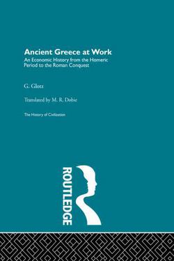 Ancient Greece at Work|G. Glotz