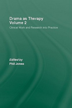 Drama as Therapy Volume 2|Phil Jones