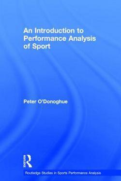 An Introduction to Performance Analysis of Sport|Peter O'Donoghue