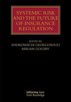 Systemic Risk and the Future of Insurance Regulation|Andromachi Georgosouli