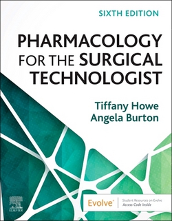 Pharmacology for the Surgical Technologist|Tiffany Howe