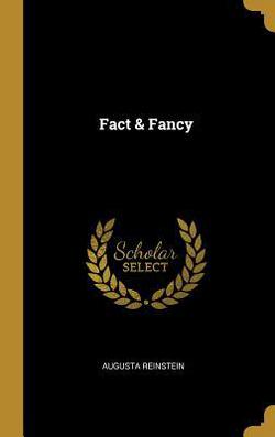 Fact & Fancy|Augusta Reinstein