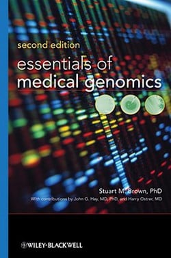 Essentials of Medical Genomics|Stuart M. Brown, Jr.