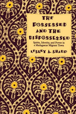 Possessed and the Dispossessed|Lesley A. Sharp