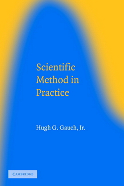Scientific Method in Practice|Hugh G. Gauch, Jr.