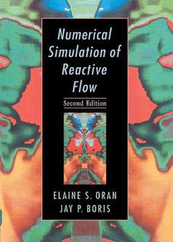 Numerical Simulation of Reactive Flow|Elaine S. Oran
