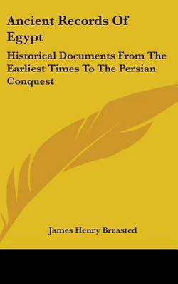 Ancient Records Of Egypt|James Henry Breasted