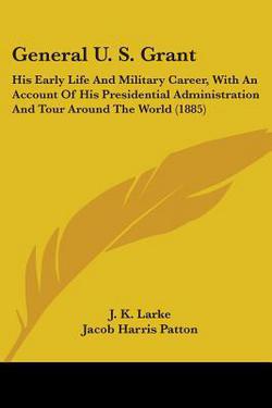 General U. S. Grant|J. K. Larke