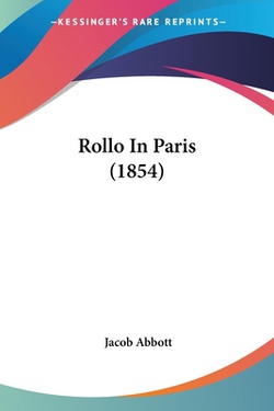 Rollo In Paris (1854)|Jacob Abbott