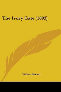 The Ivory Gate (1893)|Walter Besant