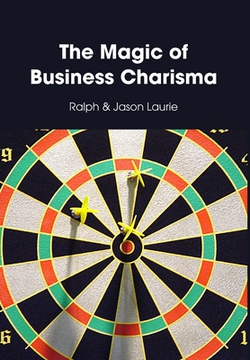 The Magic of Business Charisma|Jason &. Ralph Laurie