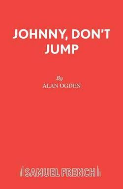 Johnny, Don't Jump|Alan Ogden