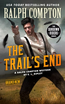Ralph Compton the Trail's End|E. L. Ripley