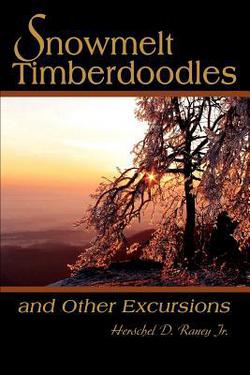 Snowmelt Timberdoodles|Herschel D. Raney