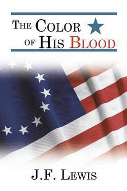 The Color of His Blood|J. F. Lewis