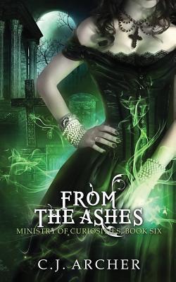 From The Ashes|C. J. Archer