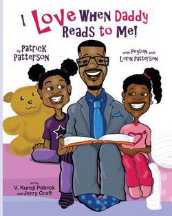 I Love When Daddy Reads to Me|Patrick James Patterson