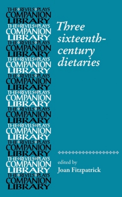Three Sixteenth-Century Dietaries|Joan Fitzpatrick