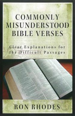 Commonly Misunderstood Bible Verses|Ron Rhodes