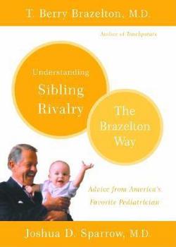 Understanding Sibling Rivalry|T. Berry Brazelton