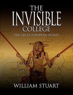 The Invisible College - The Great European Secret|William Stuart