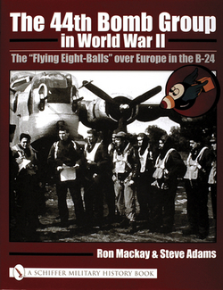 The 44th Bomb Group in World War II|Ron MacKay