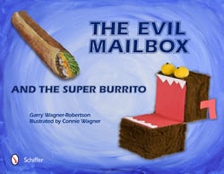 The Evil Mailbox and the Super Burrito|Garry Wagner-Robertson