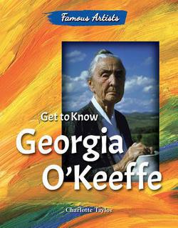 Get to Know Georgia O'Keeffe|Charlotte Taylor