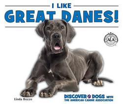 I Like Great Danes!|Linda Bozzo